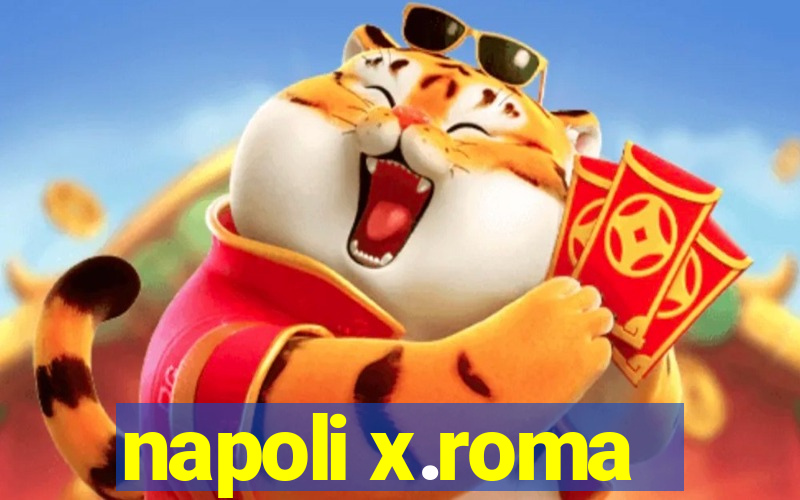 napoli x.roma